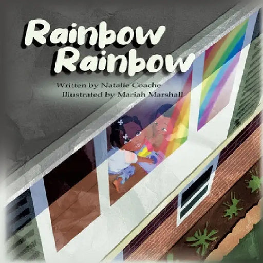 Rainbow Rainbow by Natalie S. Coache