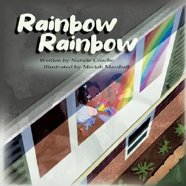 Rainbow Rainbow by Natalie S. Coache