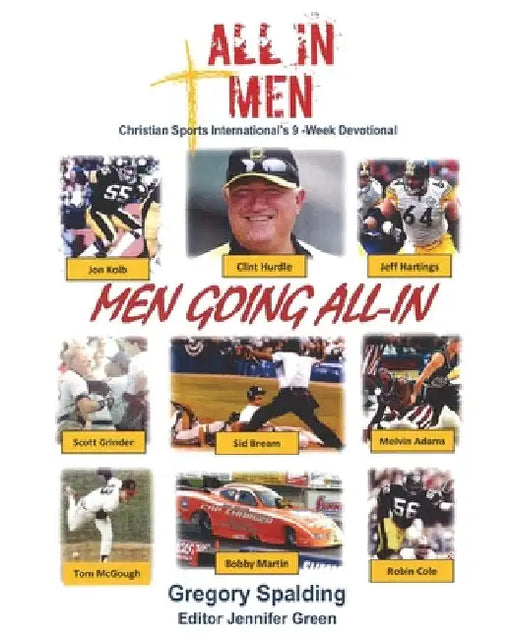 All-In Men Men Going All-In: Christian Sports International's 9 -Week Devotional by Gregory Spalding