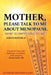 Mother, Please Talk to Me about Menopause. What Is Happening to Me? Conversation #1: Around the table with Questions, comments, AND concerns (Conversa by Geniene Dotson Gary