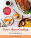 Down Home Cooking: Ward Family Recipes by Jacquelyn W. Gibson