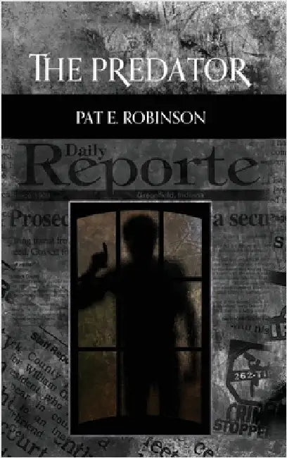 The Predator by Robinson, Pat E.
