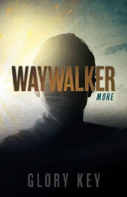 Waywalker: More by Glory Key