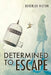 Determined to Escape by Hilton, Beverlee
