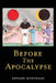 Before The Apocalypse by Edward McDonald