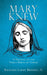 Mary Knew: A Defense of the Virgin Birth of Christ by Richard Larry Brooks II