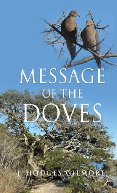 Message of the Doves by J. Hodges Gilmore