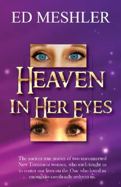 Heaven in Her Eyes by Ed Meshler