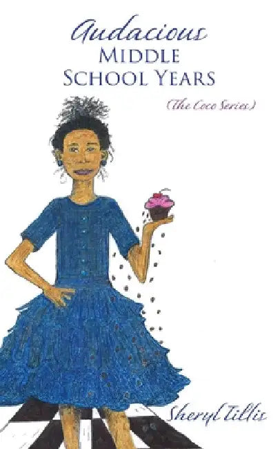 Audacious Middle School Years: (The Coco Series) by Sheryl Tillis