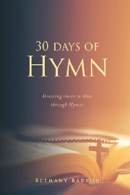 30 days of Hymn by Bethany Barton