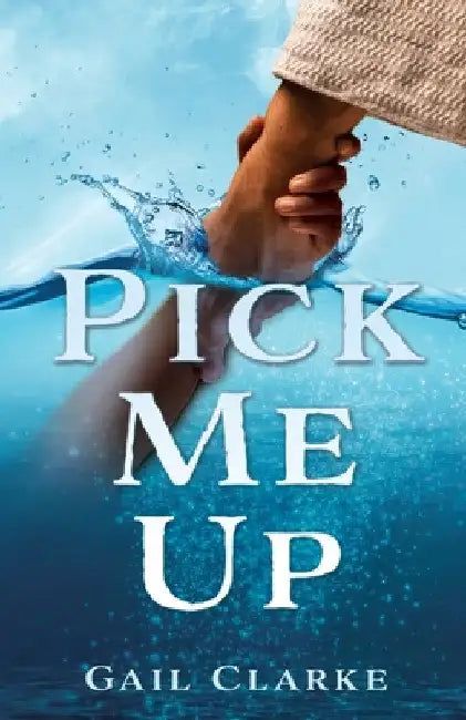 Pick Me Up by Gail Y. Clarke