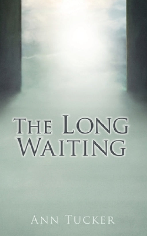 The Long Waiting by Ann Tucker