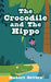 The Crocodile and The Hippo by Hubert Severe