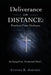 Deliverance in the DISTANCE: Freedom From Darkness by Cynthia K. Johnson