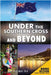 Under the Southern Cross and Beyond by Lukas, Gary Paul