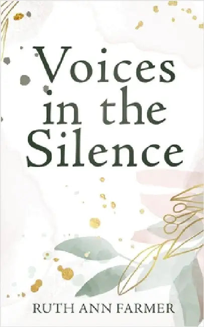 Voices in the Silence by Farmer, Ruth Ann