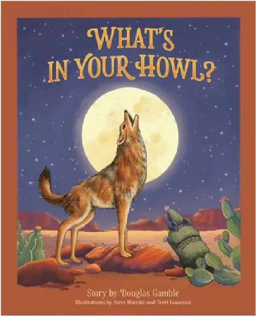 What's in Your Howl? by Gamble, Douglas