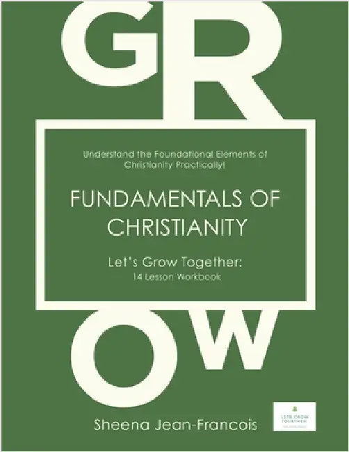 Fundamentals of Christianity: Understand the Foundational Elements of Christianity Practically! by Jean-Francois, Sheena