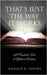 That's Just the Way It Works: A Practical Look at Biblical Wisdom by Lovins, Ronald E.