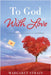 To God With Love by Strain, Margaret
