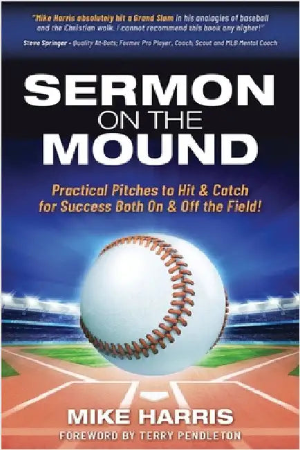 Sermon on the Mound: Practical Pitches to Hit & Catch for Success Both On & Off The Field! by Harris, Mike