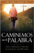 Caminemos con la Palabra: Una jornada a través de la Biblia en 365 días by Burge, Ken J., Sr.