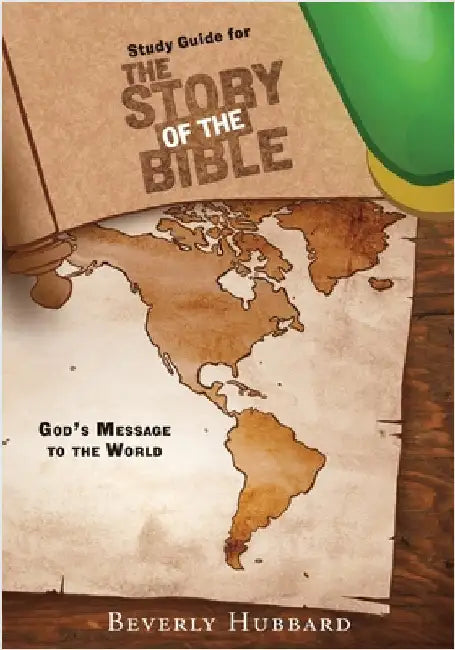 Study Guide for The Story of the Bible: God's Message to the World by Hubbard, Beverly