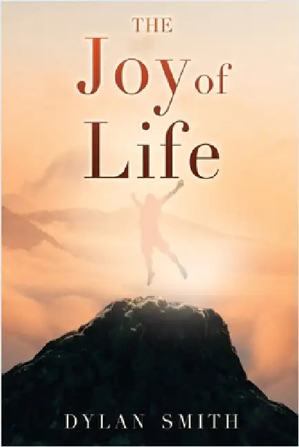 The Joy of Life by Smith, Dylan