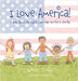 I Love America!: A Book About the Rights that Make America so Special by Troby, Wendy