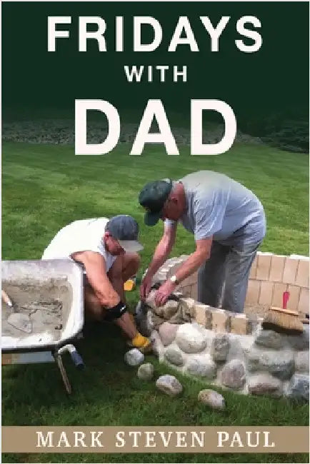 Fridays With Dad by Paul, Mark Steven