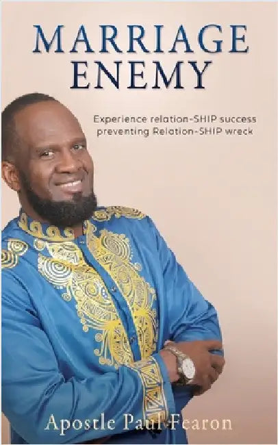 Marriage Enemy: Experience relation-SHIP success preventing Relation-SHIP wreck by Fearon, Apostle Paul