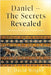 Daniel - The Secrets Revealed: Expository Verse by Verse Commentary by Wright, C. David