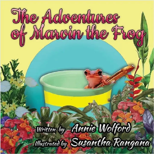 The Adventures of Marvin the Frog by Wolford, Annie