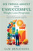 Six Things Absent from Unsuccessful Weight Loss Programs: Discovering God's secrets to healthy, long-term and sustainable weight loss by Sam Benavides