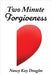 Two Minute Forgiveness by Douglas, Nancy Kay
