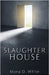 Slaughter House by White, Mona D.