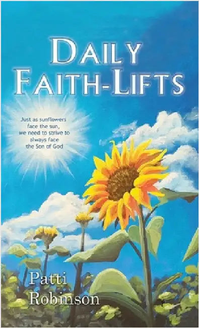Daily Faith-Lifts by Robinson, Patti