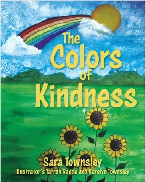 The Colors of Kindness by Townsley, Sara
