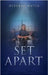 Set Apart by Mateo, Deborah