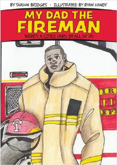 My Dad the Fireman by Bridges, Shawn