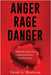 Anger Rage Danger: With God's help I was transformed into a peaceful person by Madison, Faith A.