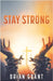 Stay Strong by Grant, Brian