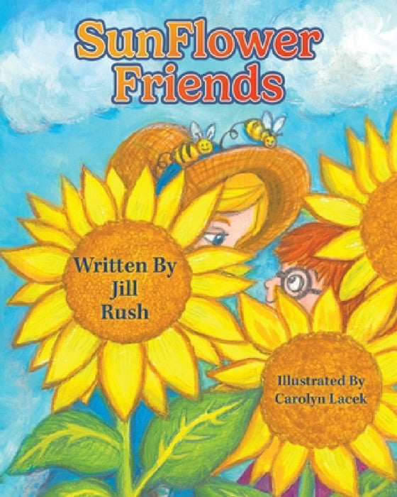 SunFlower Friends by Jill Rush, Carolyn Lacek
