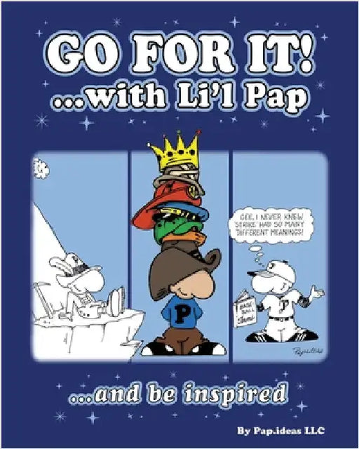 Go For it!: ...with Li'l Pap by LLC, Pap Ideas