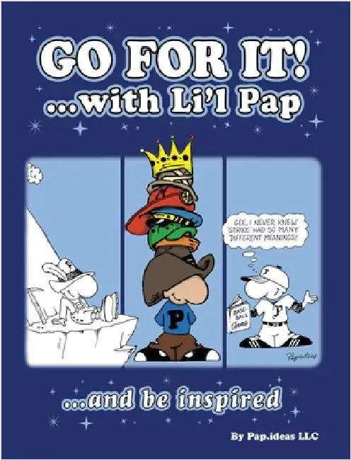 Go For it!: ...with Li'l Pap by LLC, Pap Ideas
