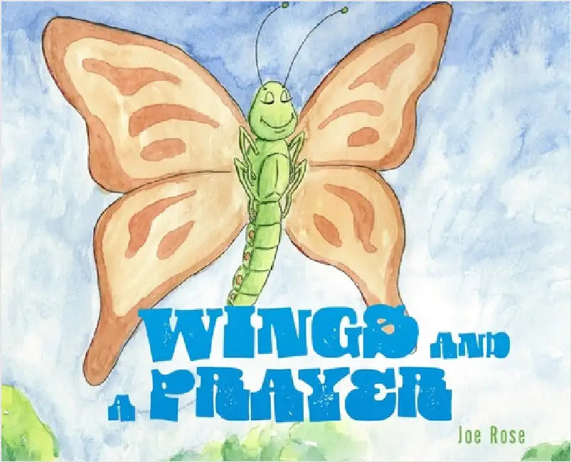 Wings and a Prayer by Rose, Joe