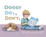 Doggy Do's & Don'ts by Emily D. Levine DVM Dacvb