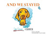 And We Stayed: Emmet Explains A Quarantine by Katie Byrd