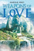 Weapons of Love by Harold Frey