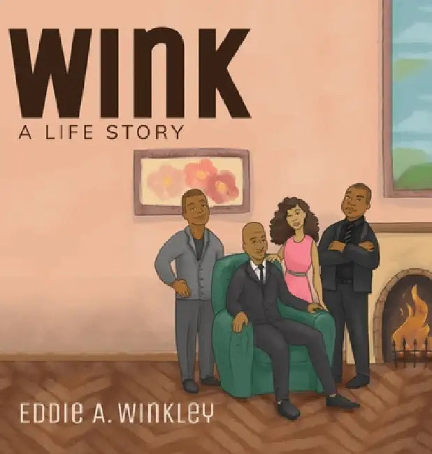 Wink: A Life Story by Eddie A. Winkley